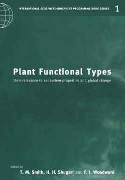 portada Plant Functional Types: Their Relevance to Ecosystem Properties and Global Change (International Geosphere-Biosphere Programme Book Series) (en Inglés)