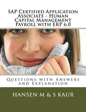 portada SAP Certified Application Associate - Human Capital Management Payroll with ERP 6.0: Questions with Answers and Explanation (en Inglés)