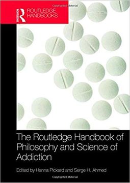 portada The Routledge Handbook of Philosophy and Science of Addiction (en Inglés)