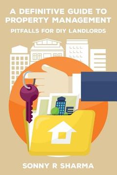 portada A Definitive Guide to Property Management: Pitfalls for DIY Landlords (en Inglés)