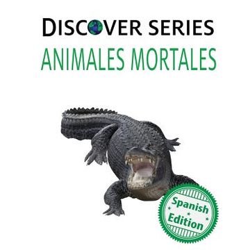portada Animales Mortales: (Deadly Animals) (en Inglés)