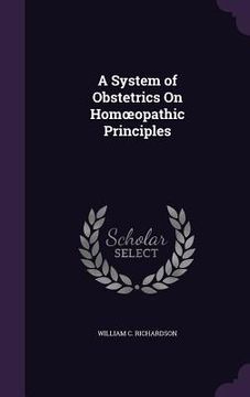 portada A System of Obstetrics On Homoeopathic Principles (en Inglés)