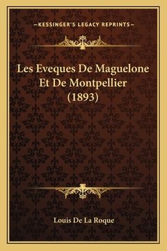 portada Les Eveques De Maguelone Et De Montpellier (1893) (en Francés)