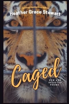 portada Caged: New and Selected Poems (en Inglés)