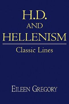 portada H. D. And Hellenism: Classic Lines (Cambridge Studies in American Literature and Culture) (en Inglés)