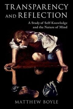 portada Transparency and Reflection: A Study of Self-Knowledge and the Nature of Mind (in English)