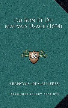 portada Du Bon Et Du Mauvais Usage (1694) (in French)