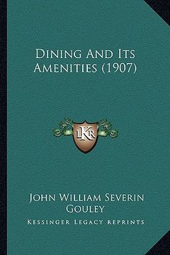 portada dining and its amenities (1907) (en Inglés)