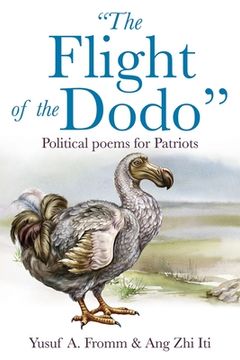 portada "The Flight of the Dodo": Political poems for Patriots (en Inglés)