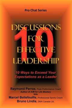 portada 10 discussions for effective leadership: 10 ways to exceed your expectations as a leader