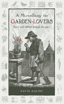 portada A Miscellany for Garden-Lovers: Facts and Folklore Through the Ages (Wise Words) (en Inglés)