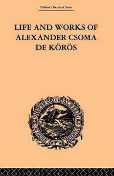 portada Life and Works of Alexander Csoma De Koros