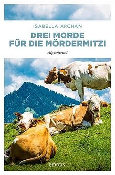 portada Drei Morde für die Mördermitzi: Alpenkrimi (Mördermitzi und Agnes) (in German)