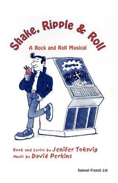 portada Shake, Ripple & Roll: A Rock & Roll Musical (en Inglés)