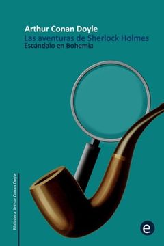 portada Escándalo en Bohemia: Las aventuras de Sherlock Holmes (Spanish Edition)