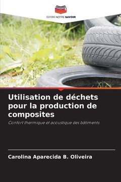 portada Utilisation de déchets pour la production de composites (en Francés)