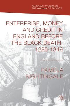 portada Enterprise, Money and Credit in England Before the Black Death 1285-1349