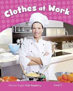 portada Penguin Kids 2 Clothes at Work Reader Clil (Pearson English Kids Readers) - 9781408288139 