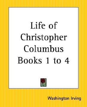 portada life of christopher columbus books 1 to 4 (en Inglés)