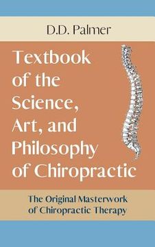 portada Text-Book of the Science, Art and Philosophy of Chiropractic/The Chiropractor's Adjuster (en Inglés)
