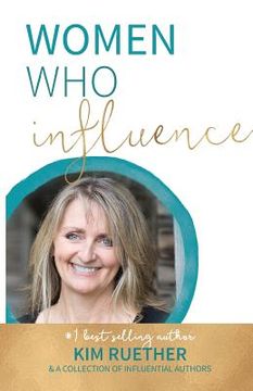 portada Women Who Influence- Kim Ruether (en Inglés)