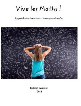 portada Vive les Maths !: Apprendre en s'amusant + je comprends enfin (en Francés)