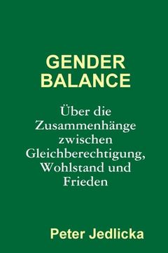 portada Gender Balance. Über die Zusammenhänge zwischen Gleichberechtigung, Wohlstand und Frieden (en Alemán)
