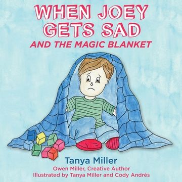 portada When Joey Gets Sad and the Magic Blanket (en Inglés)