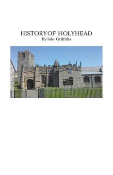 portada History of Holyhead (en Inglés)