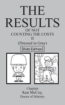 portada The Results of Not Counting the Costs II: (Dressed in Gray) [Kids Edition] (en Inglés)