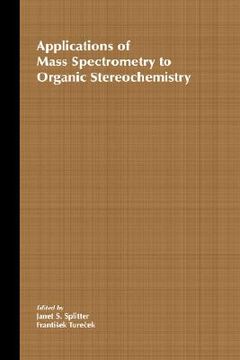 portada applications of mass spectrometry to organic sterochemistry (en Inglés)