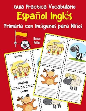 portada Guia Practica Vocabulario Español Inglés Primaria con Imágenes Para Niños: Espanol Ingles Vocabulario 200 Palabras más Usadas a1 a2 b1 b2 c1 c2 (Vocabulario Español Para Niños) (in Spanish)