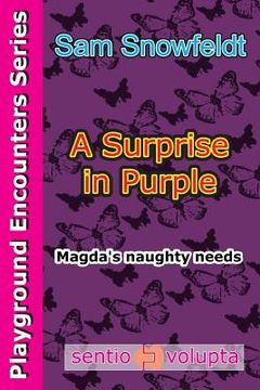 portada A Surprise in Purple: Magda's naughty needs (en Inglés)