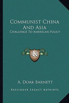 portada communist china and asia: challenge to american policy