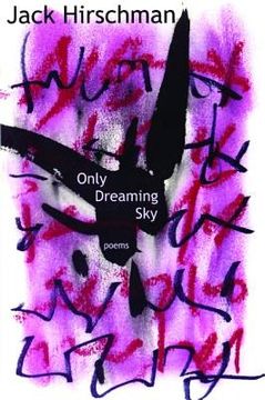 portada Only Dreaming Sky: Poems (in English)