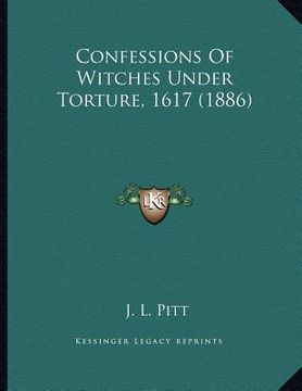 portada confessions of witches under torture, 1617 (1886) (en Inglés)