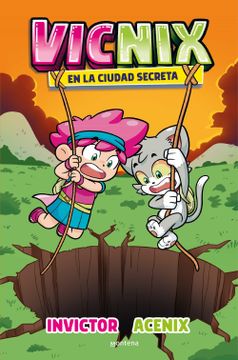 portada Vicnix en la Ciudad Secreta (Invictor y Acenix 2) (in Spanish)