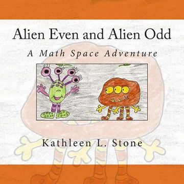 portada Alien Even and Alien Odd: A Math Space Adventure (in English)