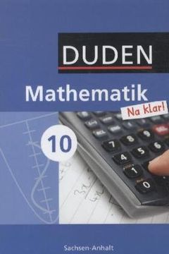 portada Mathematik na Klar! - Sekundarschule Sachsen-Anhalt: 10. Schuljahr - Schülerbuch (en Alemán)