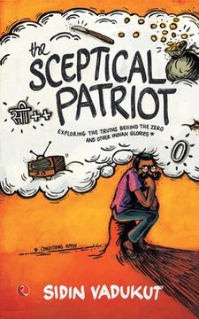 portada The Sceptical Patriot: Exploring The Truths Behind The Zero And Other Glories 