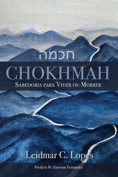 portada Chokhmah: Saberdoria Para Viver ou Morrer (in Portuguese)