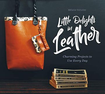 portada Little Delights in Leather: Charming Projects to use Every day (en Inglés)