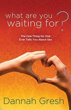 portada What are you Waiting For? The one Thing no one Ever Tells you About sex 