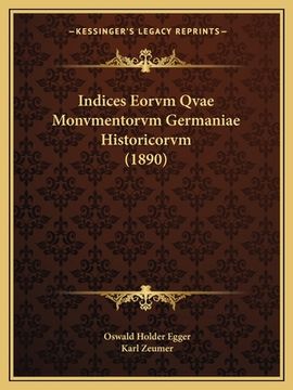 portada Indices Eorvm Qvae Monvmentorvm Germaniae Historicorvm (1890) (en Latin)