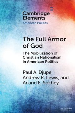 portada The Full Armor of God: The Mobilization of Christian Nationalism in American Politics (Elements in American Politics) 