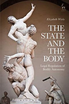 portada The State and the Body: Legal Regulation of Bodily Autonomy (en Inglés)