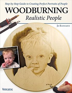 portada Woodburning Realistic People: Step-by-step Guide To Creating Perfect Portraits Of People 