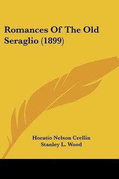 portada romances of the old seraglio (1899) (en Inglés)