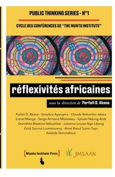 portada réflexivités africaines: Cycle de Conférences de The Muntu Institute (en Francés)