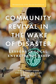 portada Community Revival in the Wake of Disaster: Lessons in Local Entrepreneurship (Perspectives From Social Economics) 